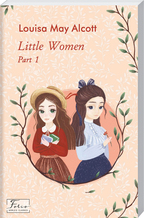 Little Women. Part 1 (Маленькі жінки. Частина 1). Подробная информация, цены, характеристики, описание.